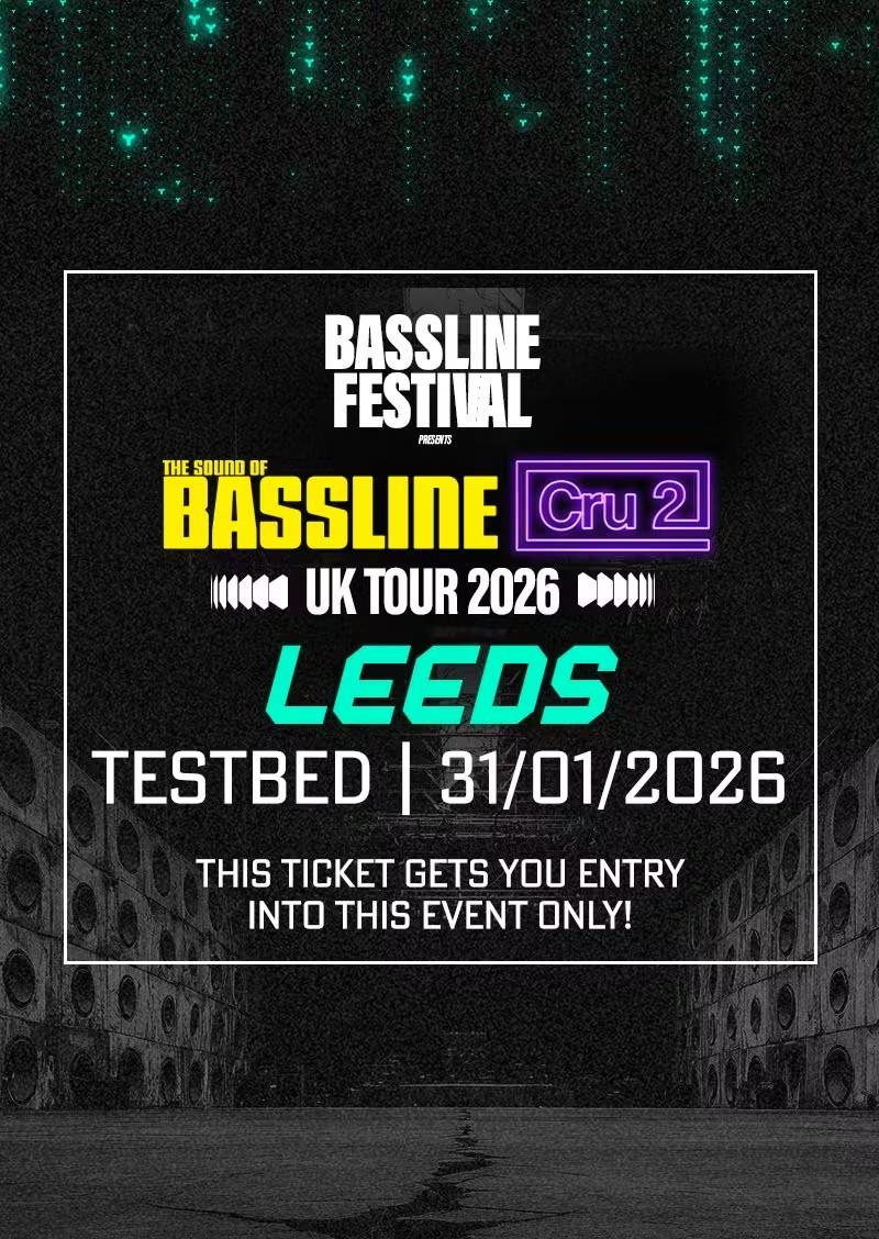 Bassline Festival - Leeds