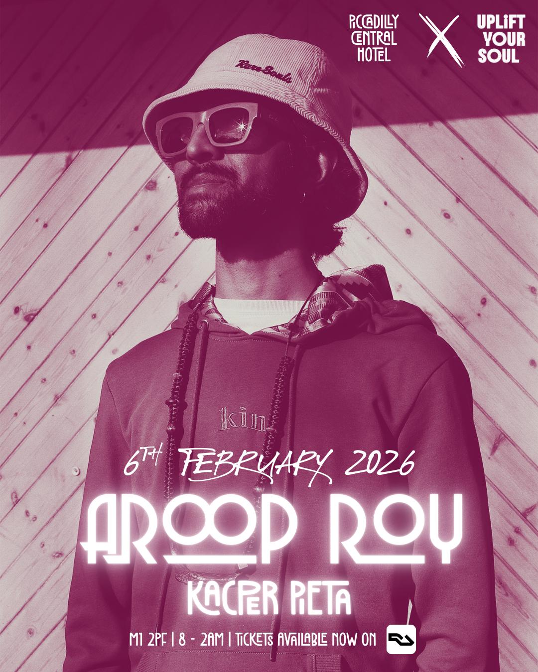 Aroop Roy @ Piccadilly Central X Uplift Your Soul