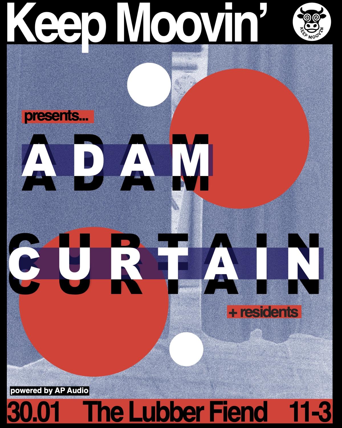 Keep Moovin' Presents... Adam Curtain