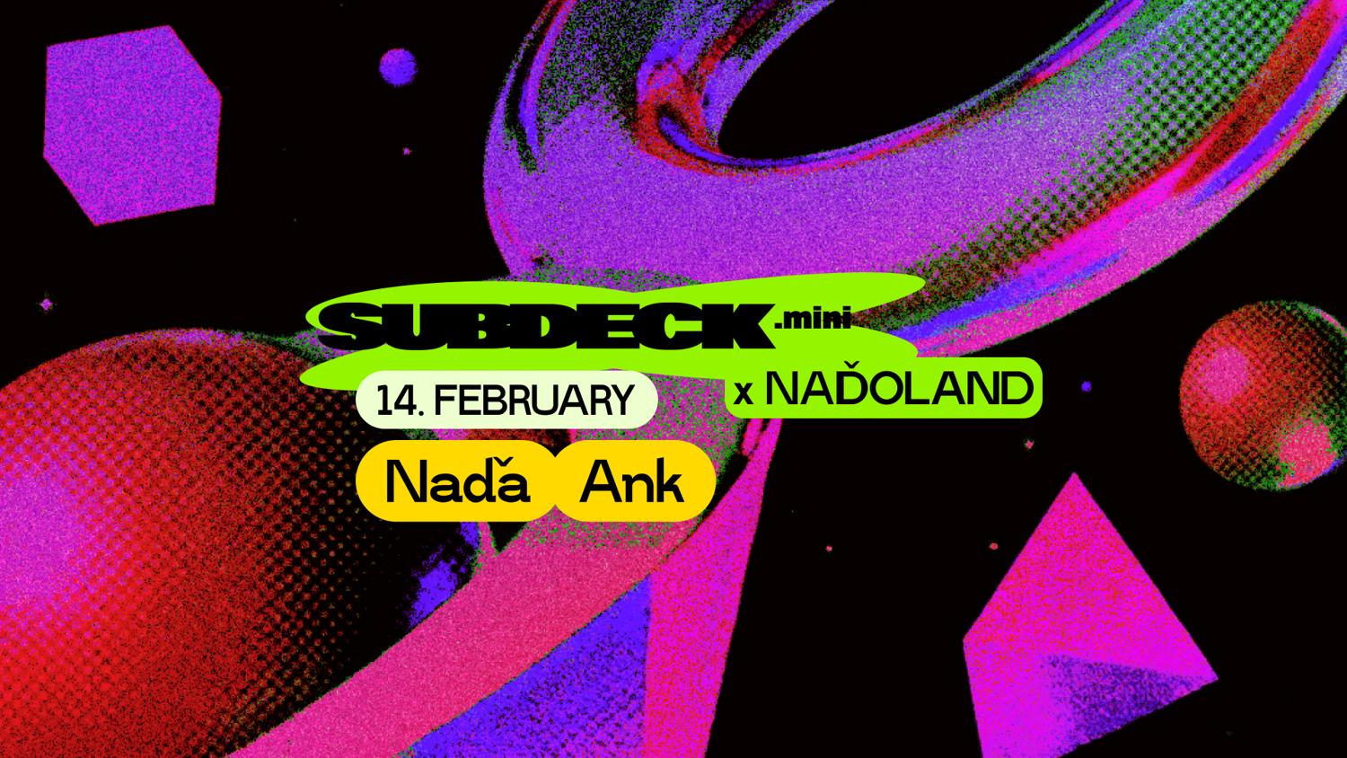 Subdeck. Mini X Naďoland: Naďa X Ank