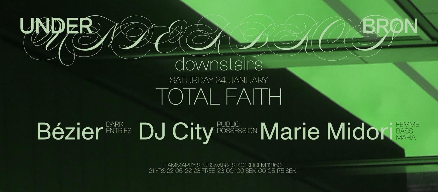 Total Faith Presents: Bézier, Dj City, Marie Midori