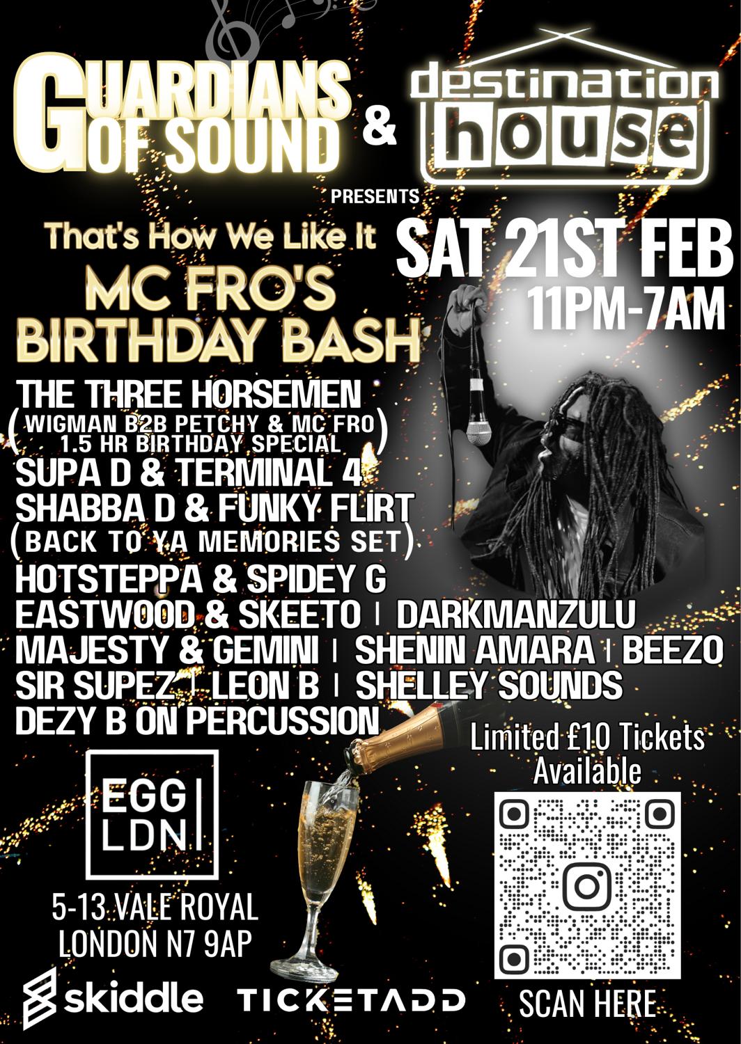 Guardians Of Sound & Destination House Presents Mc Fros Birthday Bash