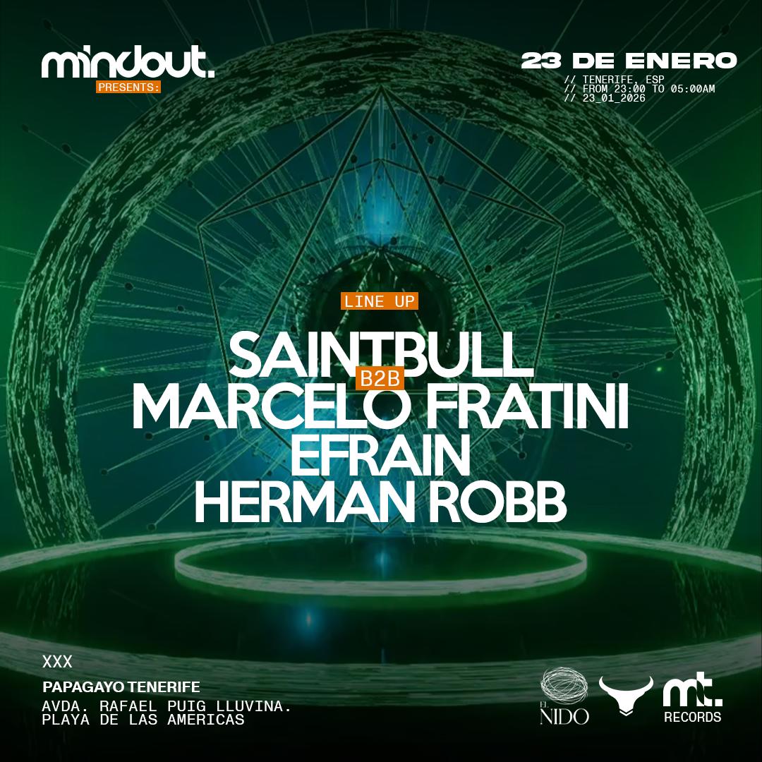 Mindout Pres: Saintbull B2B Marcelo Fratini, Efrain, Herman Robb
