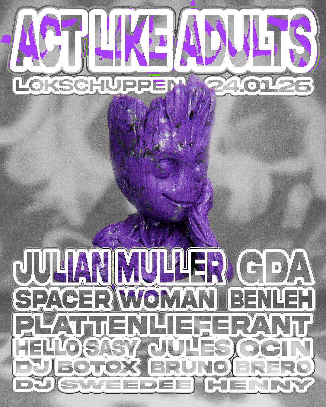 Act Like Adults W/ Julian Muller, Gda & Spacerwoman