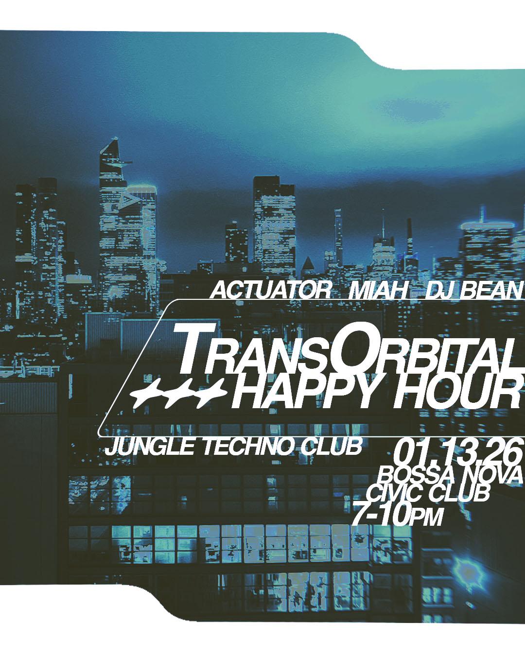 Transorbital Happy Hour At Bossa With Actuator, Miah And Dj Bean