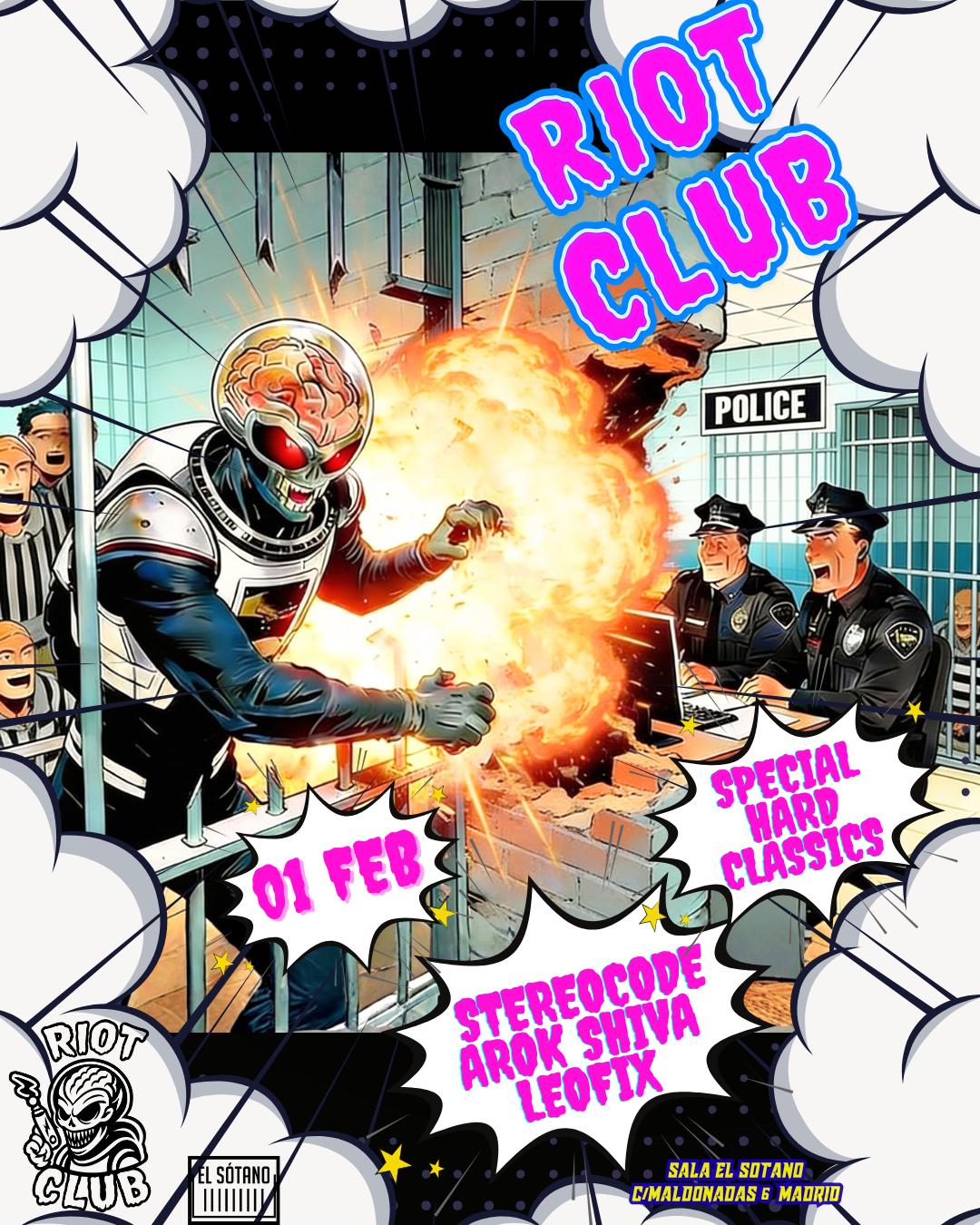 Riot Club: Stereocode, Arok Shiva, Leofix