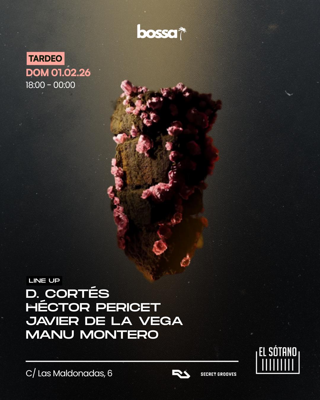 Bossa Tardeo: D.Cortés, Héctor Pericet, Javier De La Vega, Manu Montero