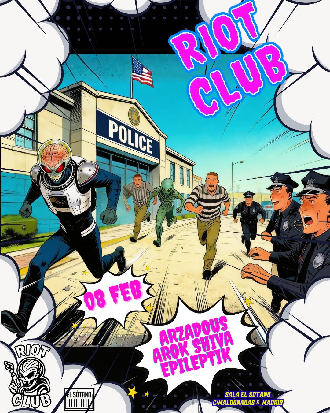 Riot Club: Arzadous, Arok Shiva, Epileptik