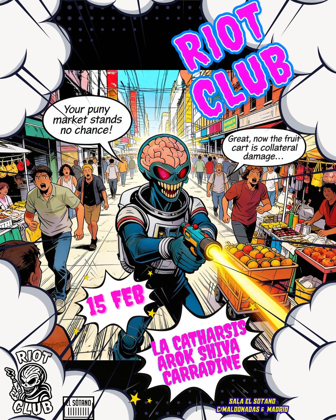 Riot Club: La Catharsis, Arok Shiva, Carradine