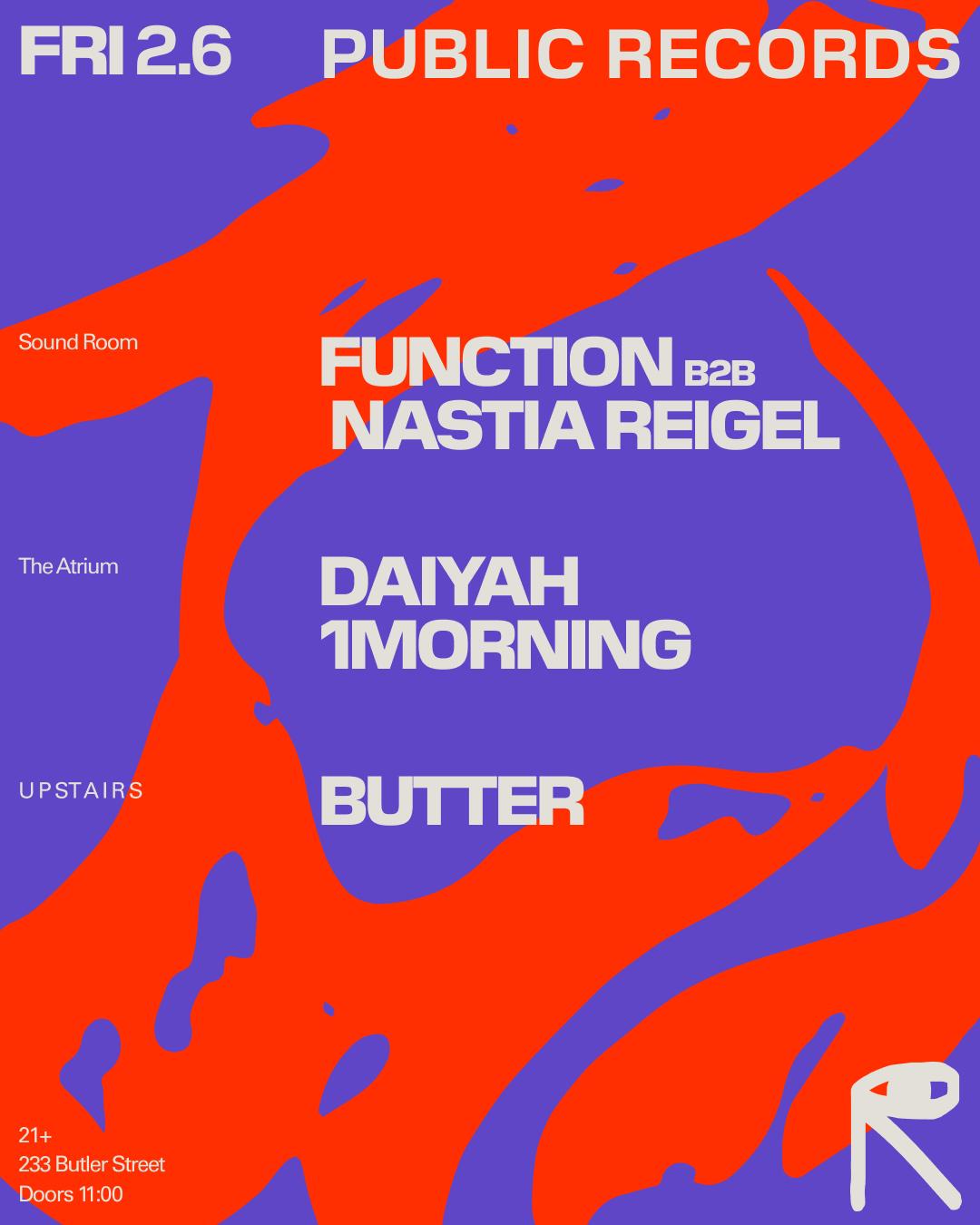 Function B2B Nastia Reigel / Daiyah + 1Morning / Butter