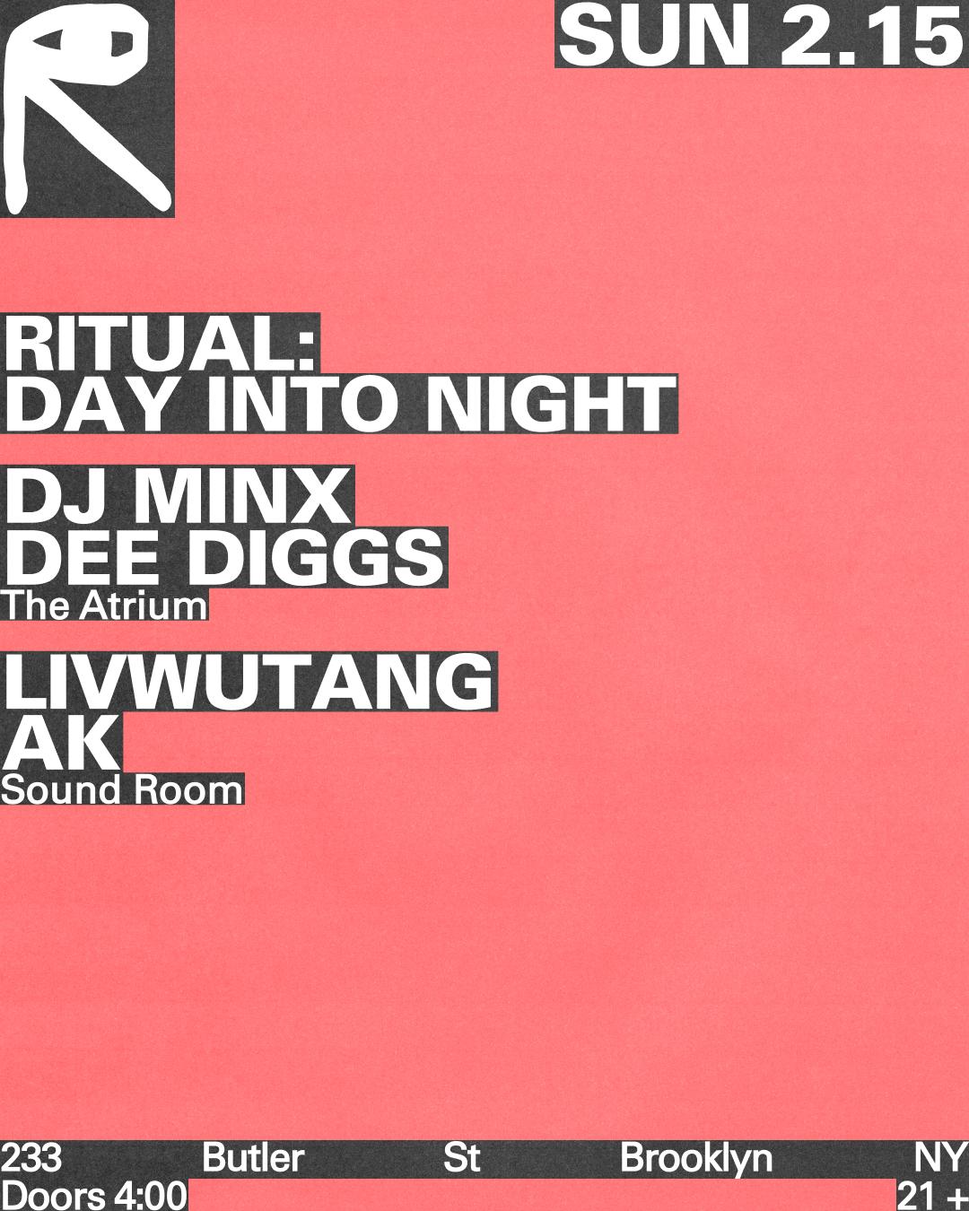 Ritual: Day Into Night With Dj Minx + Dee Diggs / Livwutang + Ak