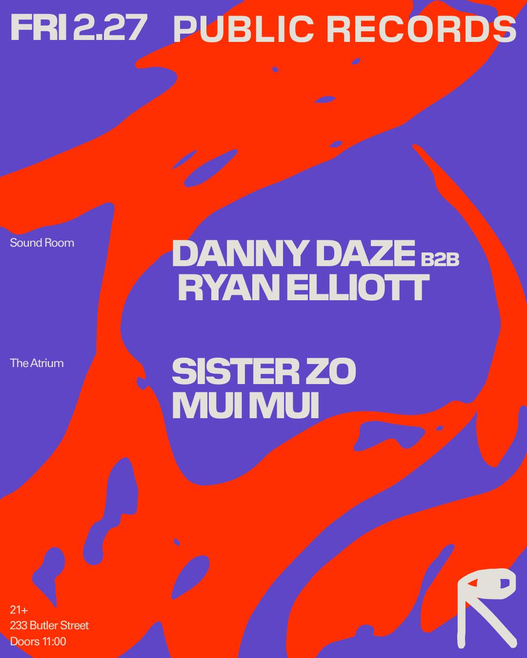 Danny Daze B2B Ryan Elliott / Sister Zo + Mui Mui