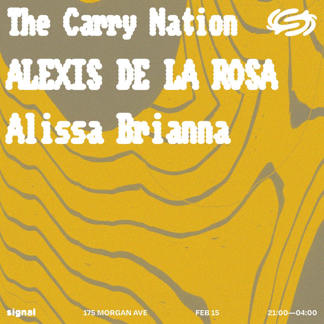The Carry Nation, Alexis De La Rosa, Alissa Brianna