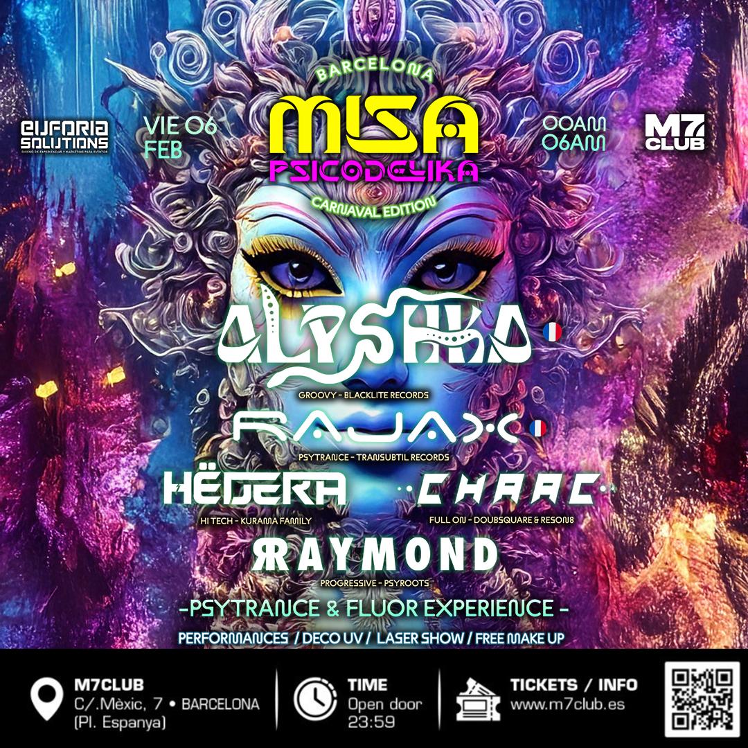 Misa Psicodelika Carnaval Edition - Alyshka - Rajax - Hëdera - Chaac - Raymond