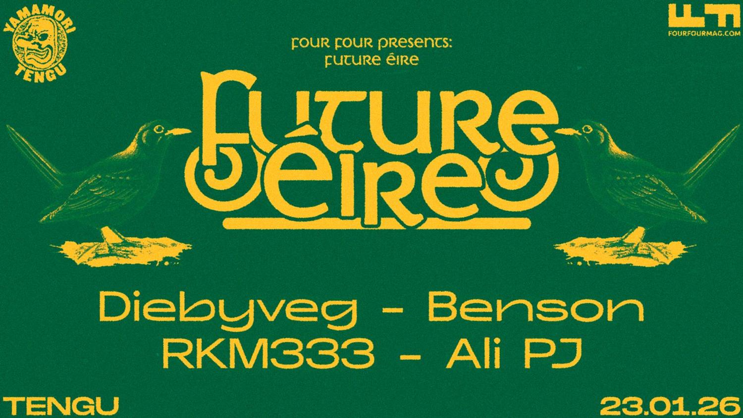 Four Four Presents: Future Éire At Tengu