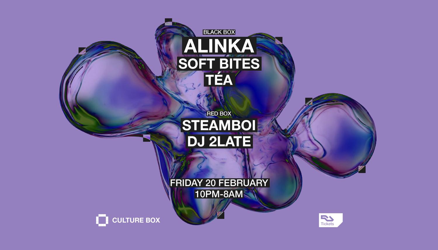 Alinka / Soft Bites / Téa / Steamboi / Dj 2Late