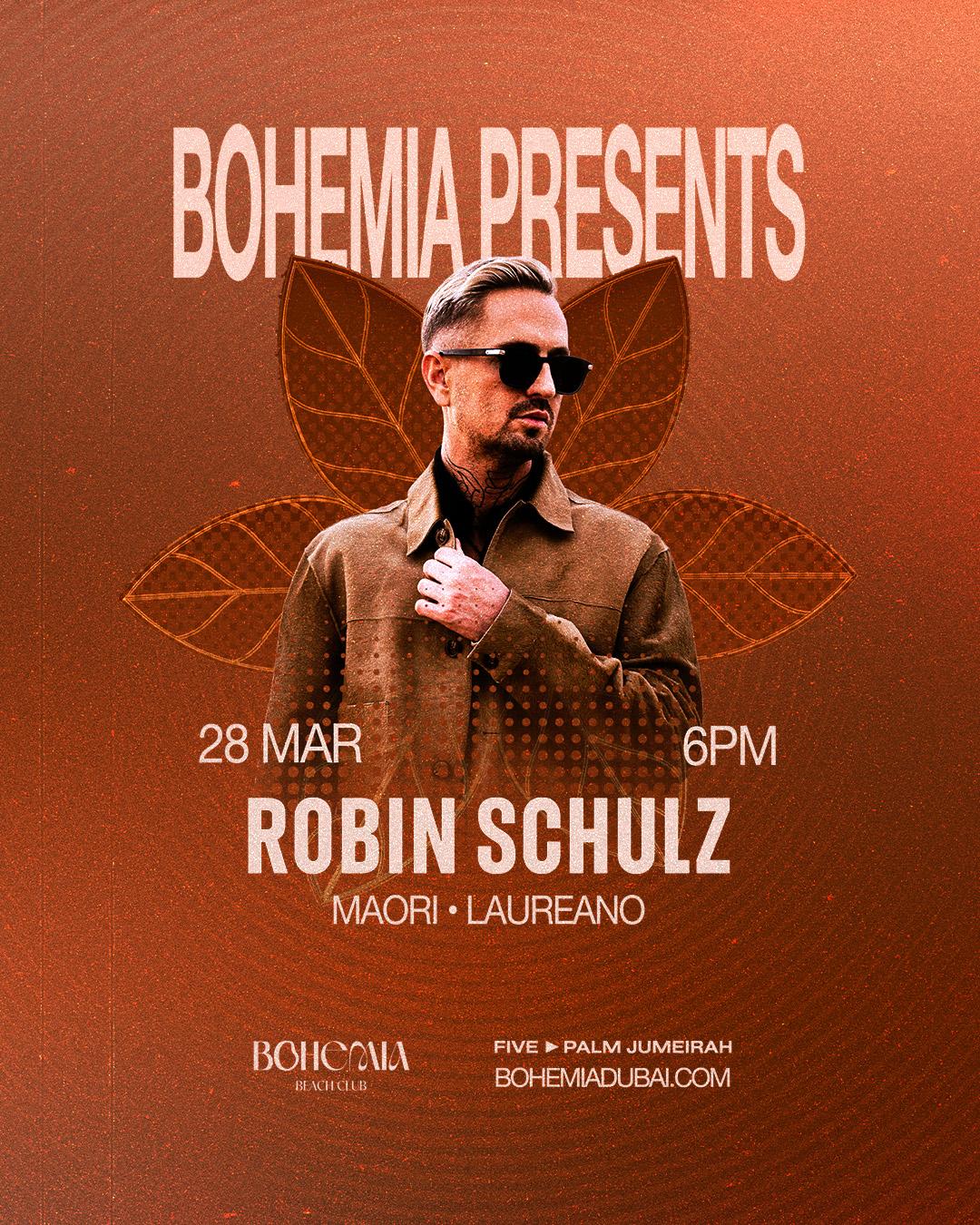 Bohemia Presents Robin Schulz