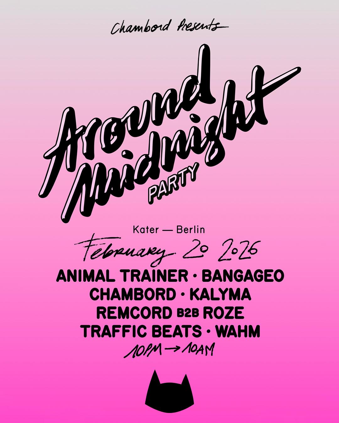 Around Midnight With Animal Trainer, Remcord, Chambord, Bangageo + More