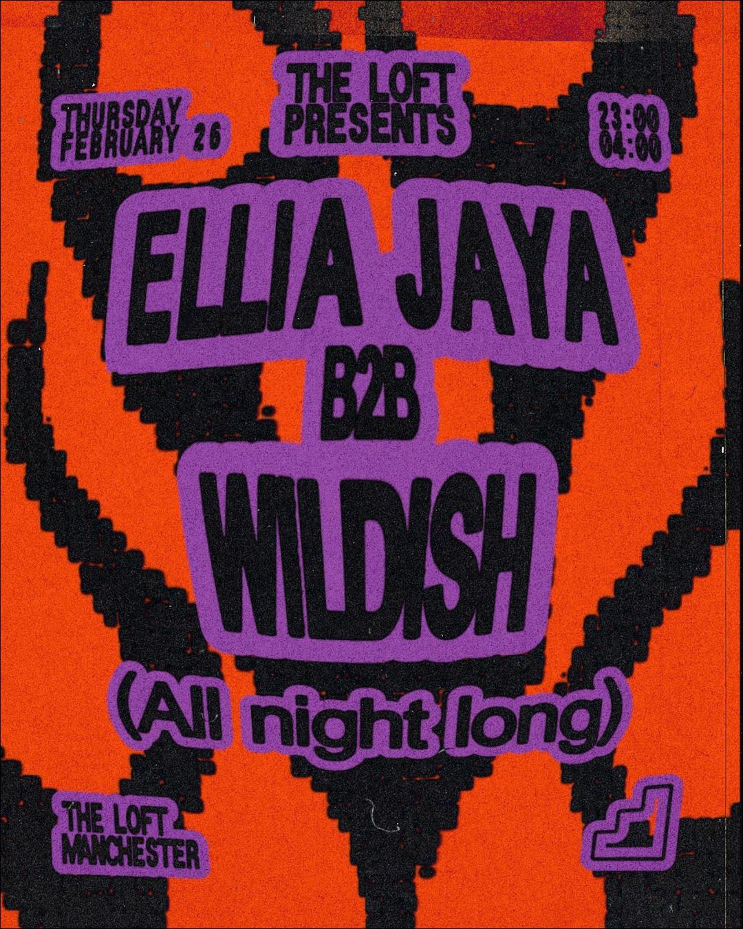 The Loft: Ellia Jaya B2B Wildish (All Night Long)