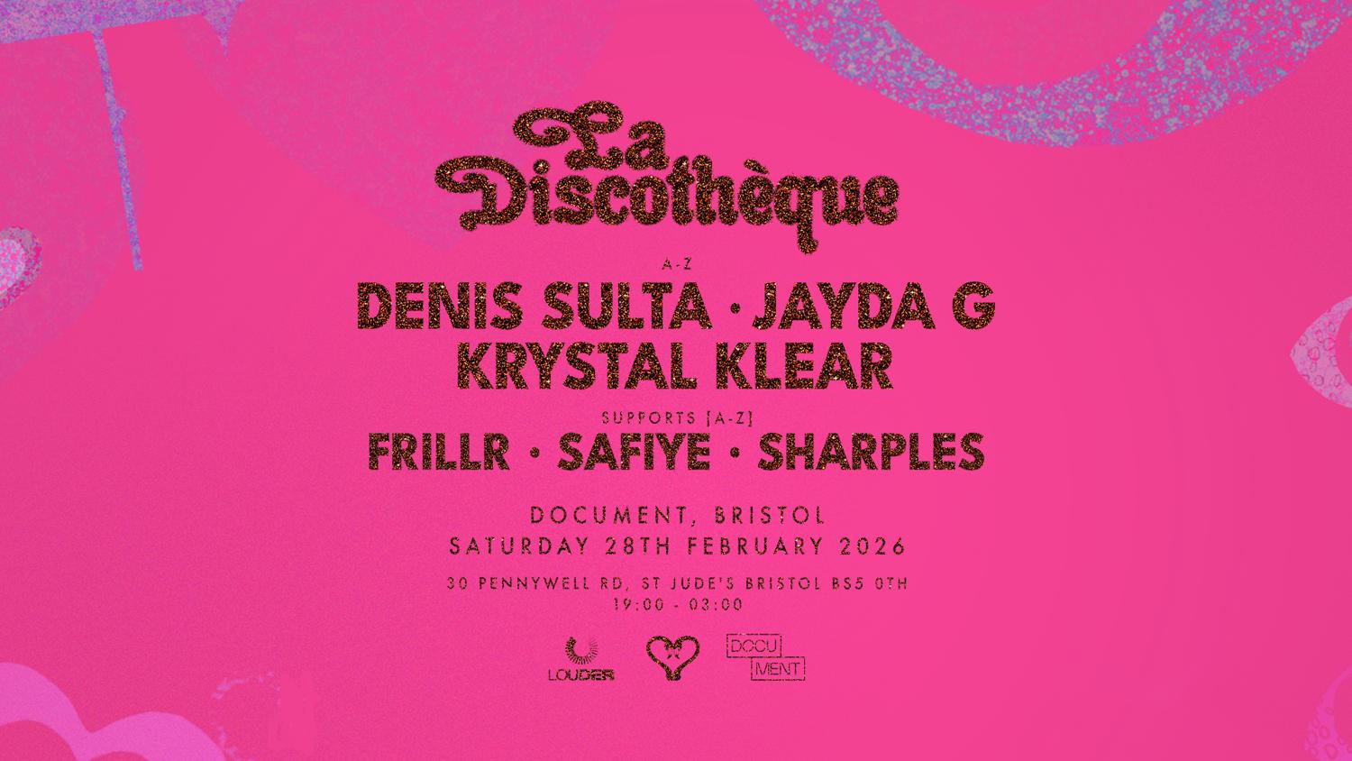 La Discothèque Bristol: Denis Sulta, Jayda G, Krystal Klear