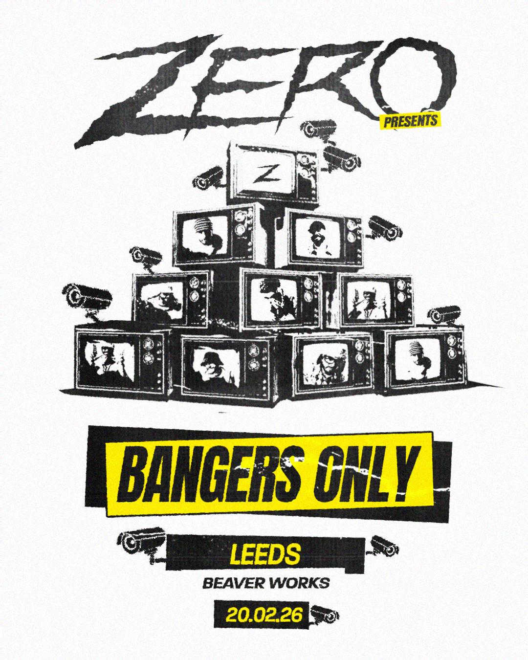 Zero Bangers Only Uk Tour: Leeds