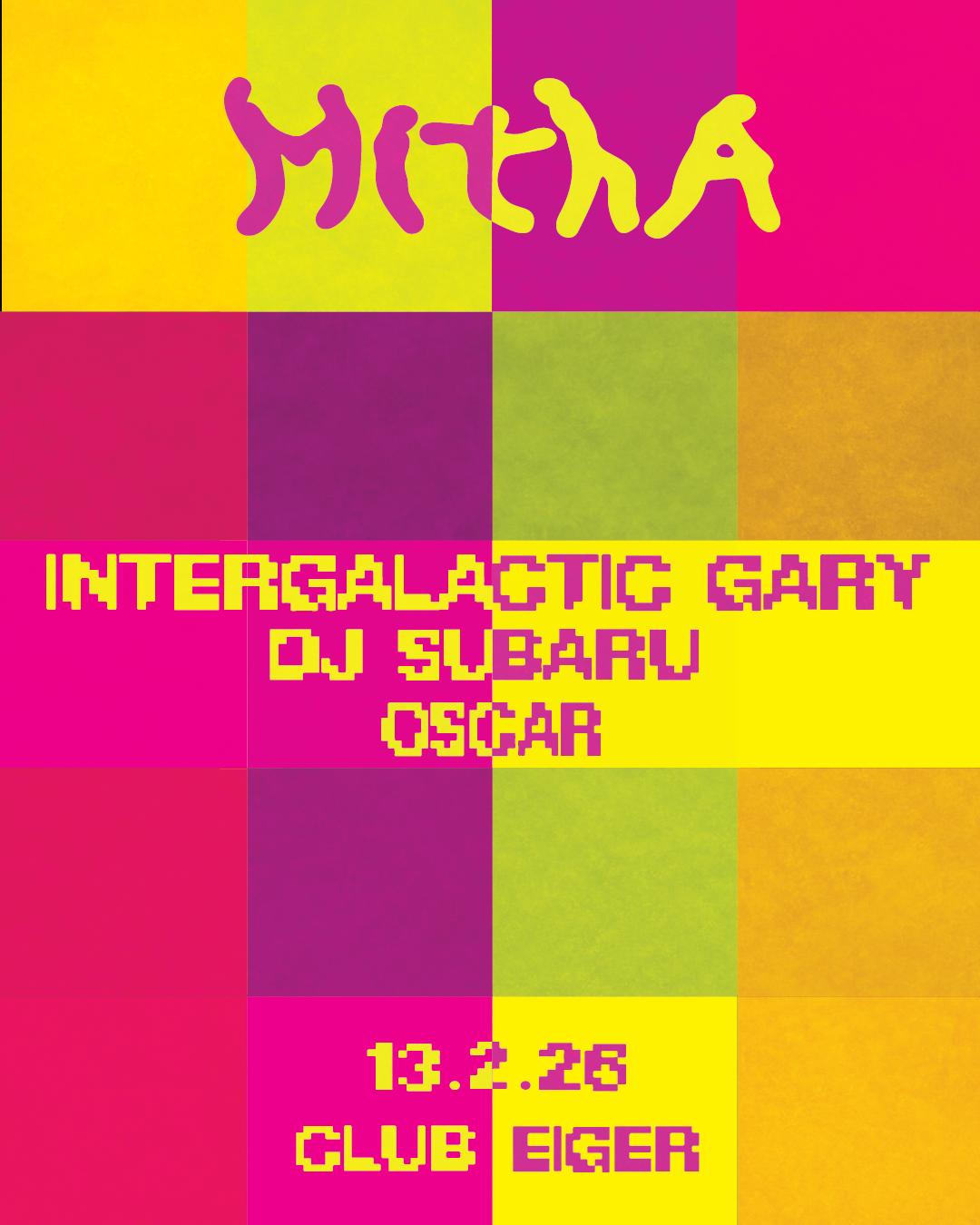 Mitha: Intergalactic Gary, Dj Subaru, Oscar