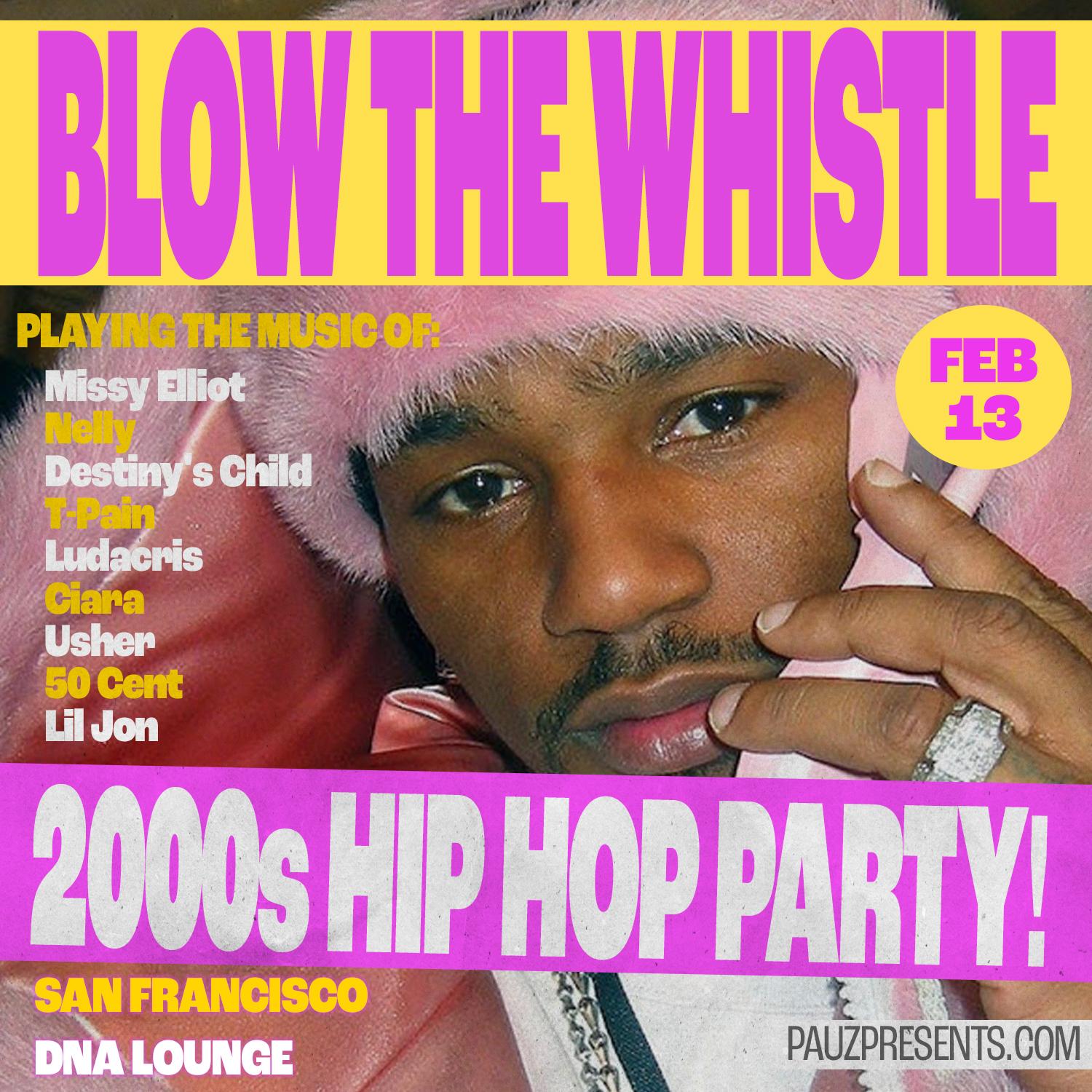 Blow The Whistle: 2000S Hip Hop Party