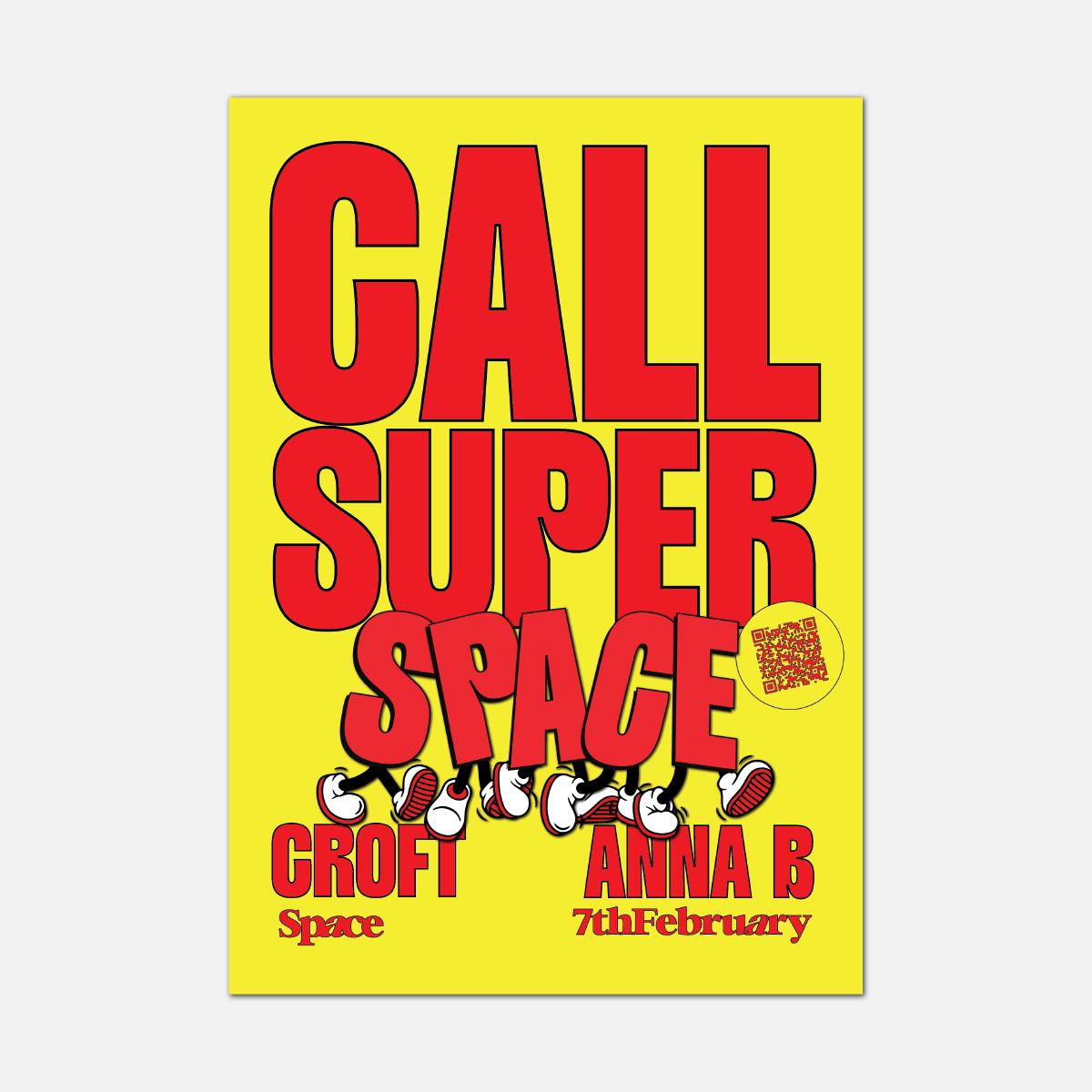 Call Super + Croft & Anna B - Space Studios