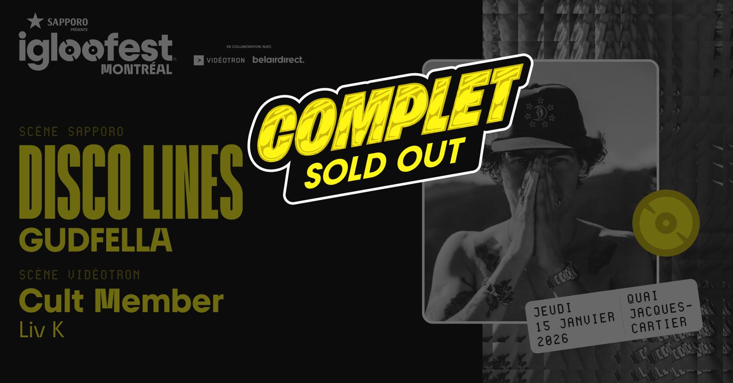 Igloofest Mtl #1: Disco Lines, Gudfella / Cult Member