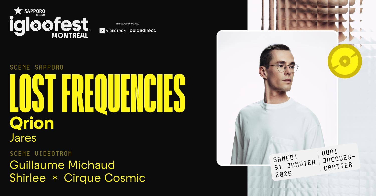 Igloofest Mtl #9: Lost Frequencies, Qrion