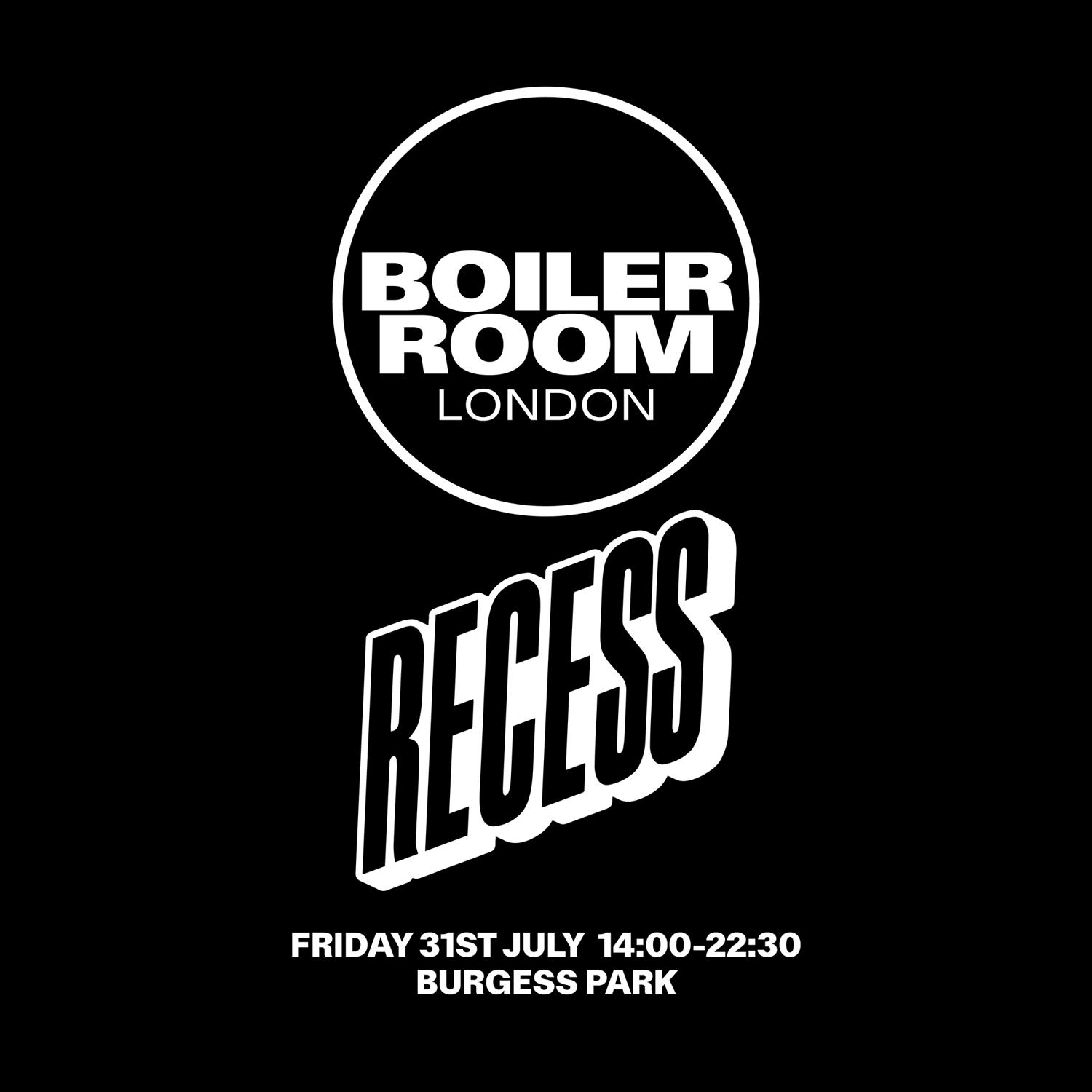 Boiler Room X Recess: London