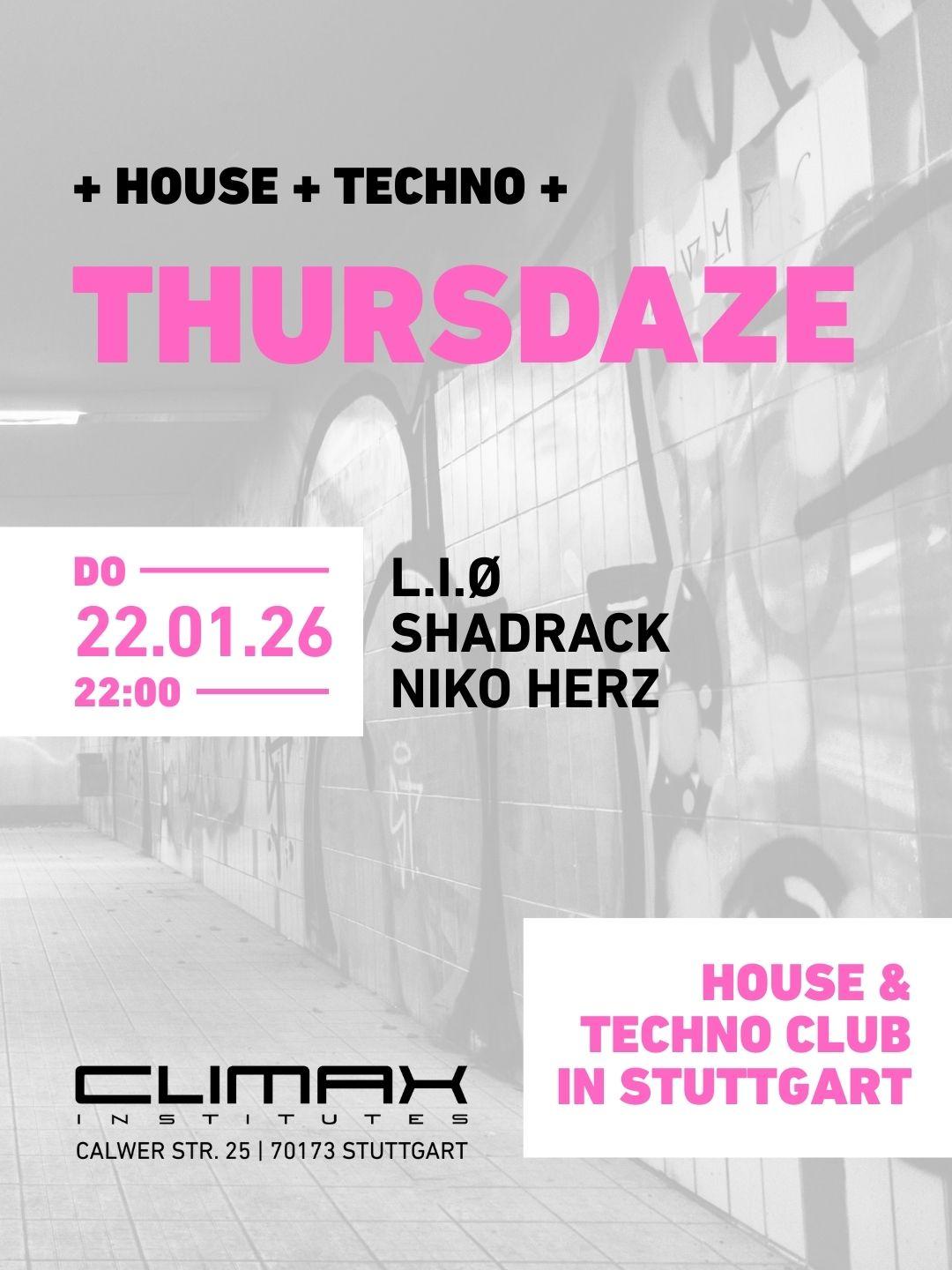 Thursdaze W/L.I.Ø, Shadrack, Niko Herz
