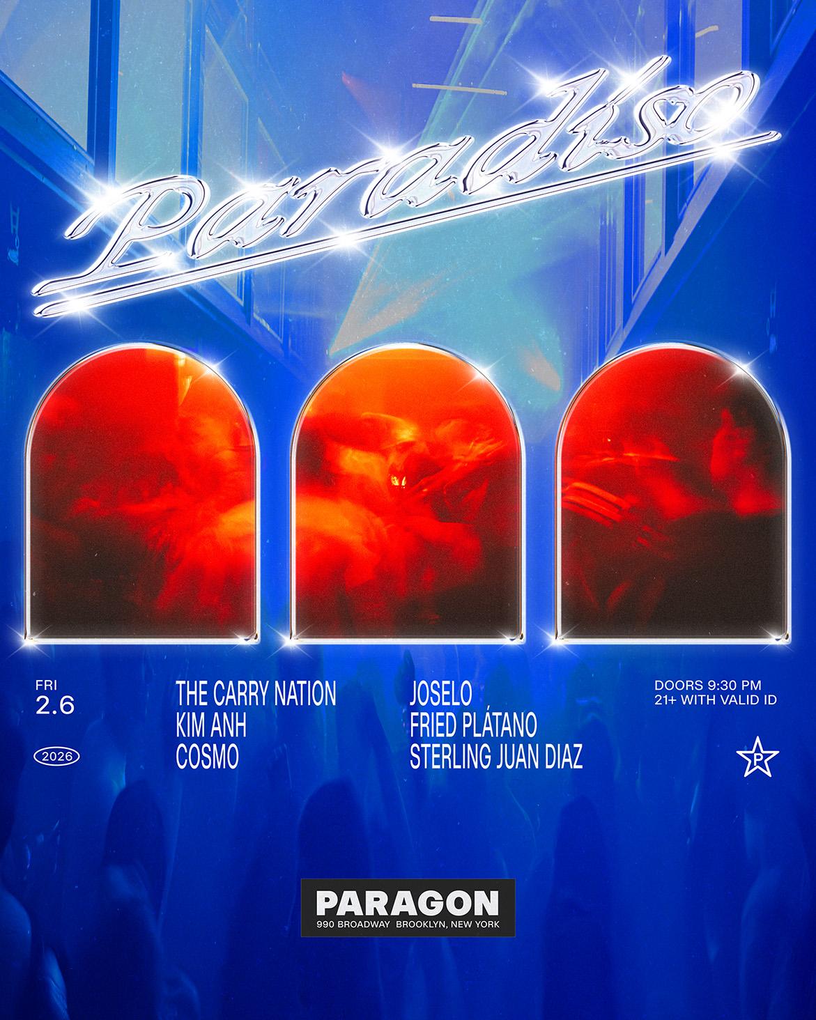 Paradiso: The Carry Nation, Kim Anh, Cosmo + Joselo, Fried Plátano, Sterling Juan Diaz