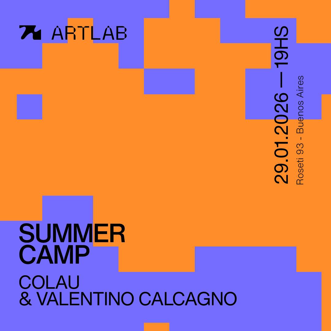 Artlab Pres. Summer Camp / Colau B2B Valentin Calcagno