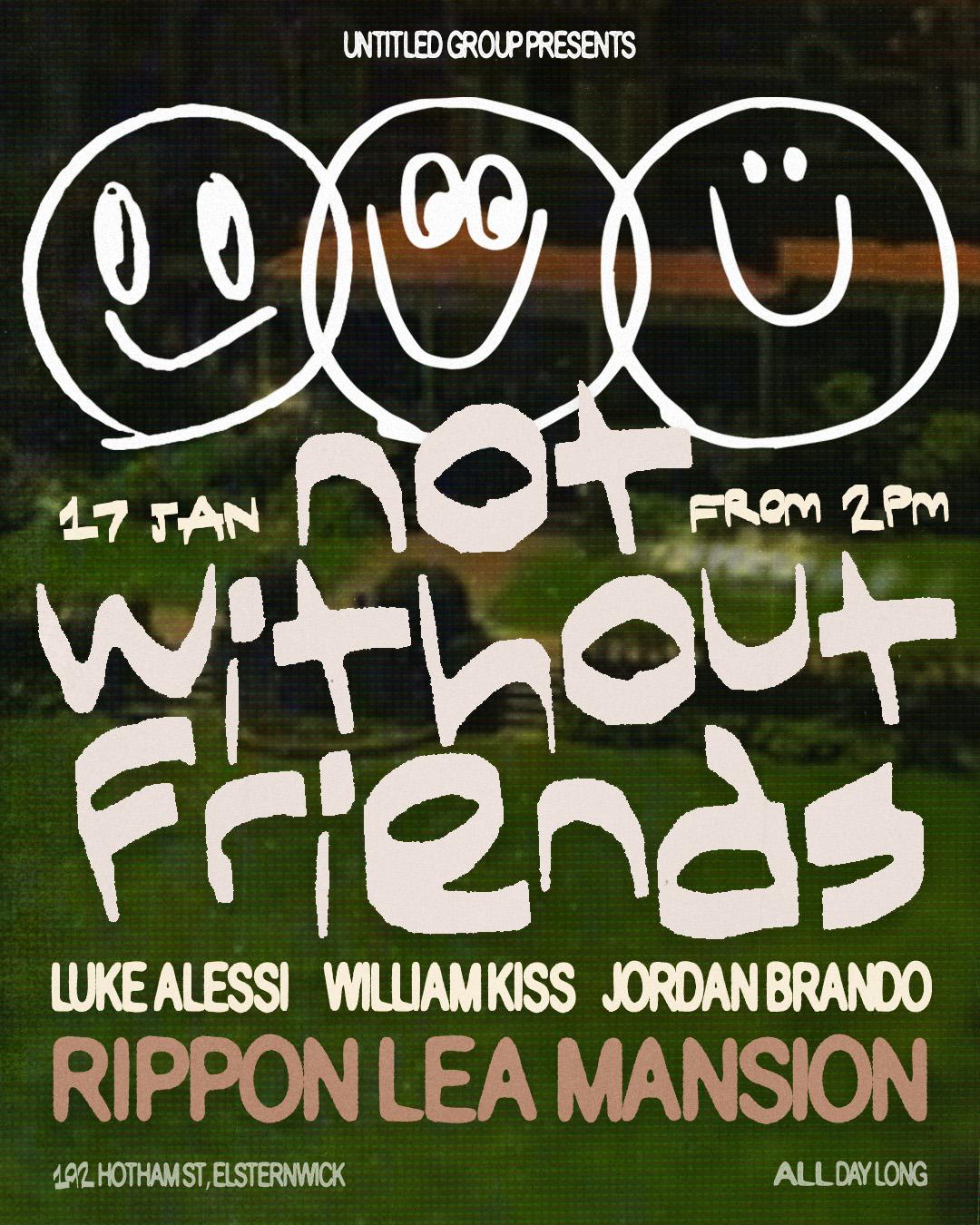 Not Without Friends - Melbourne