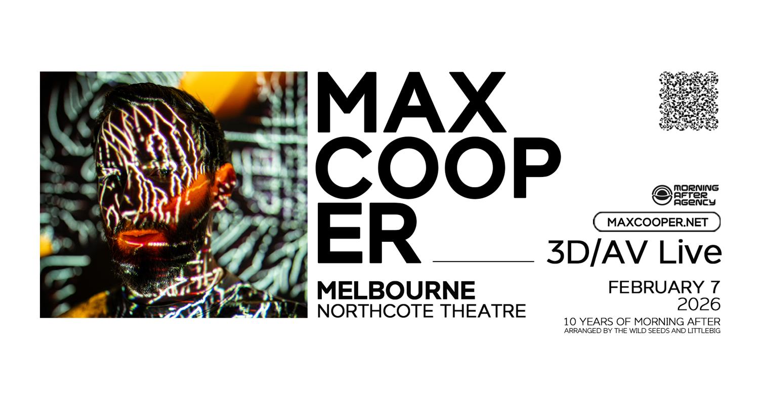 Morning After Presents: Max Cooper 3D / Av Live, Melbourne 2026