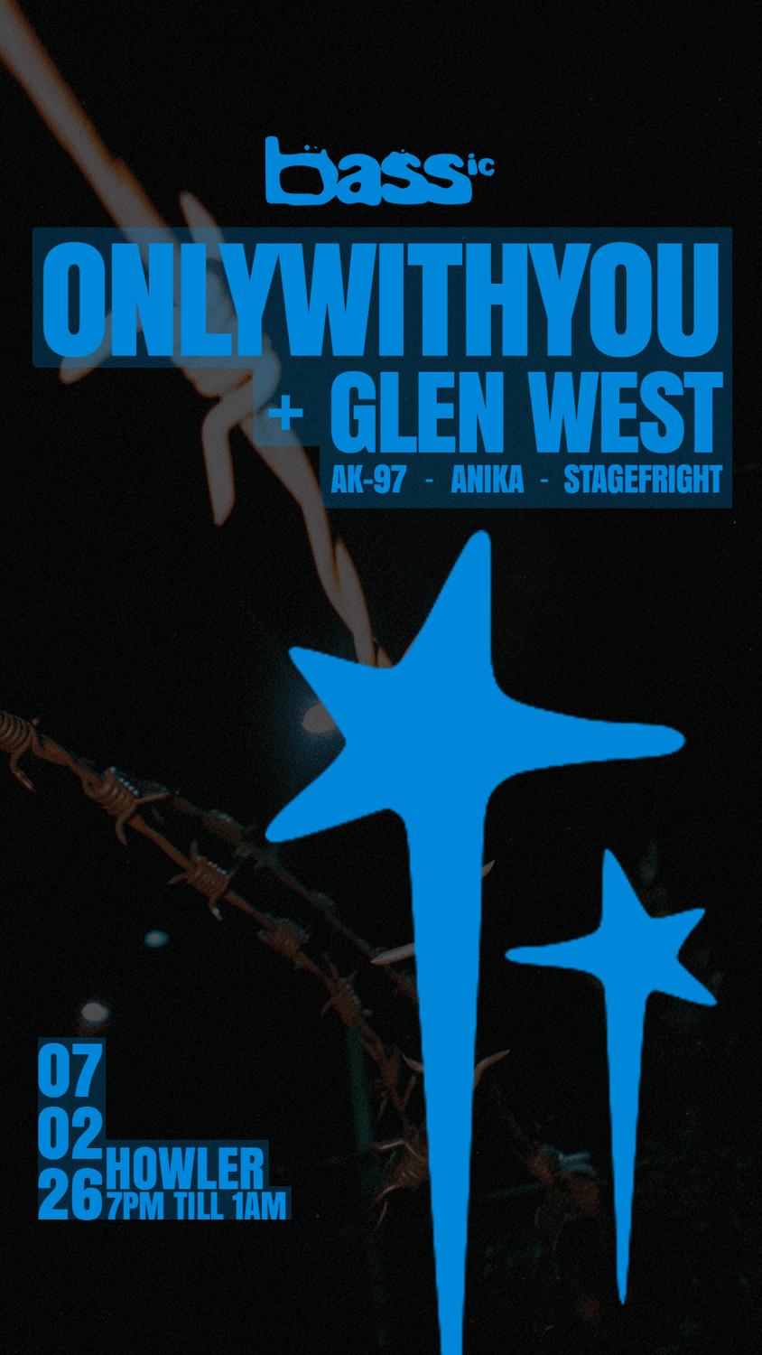 Bass.Ic Presents: Onlywithyou