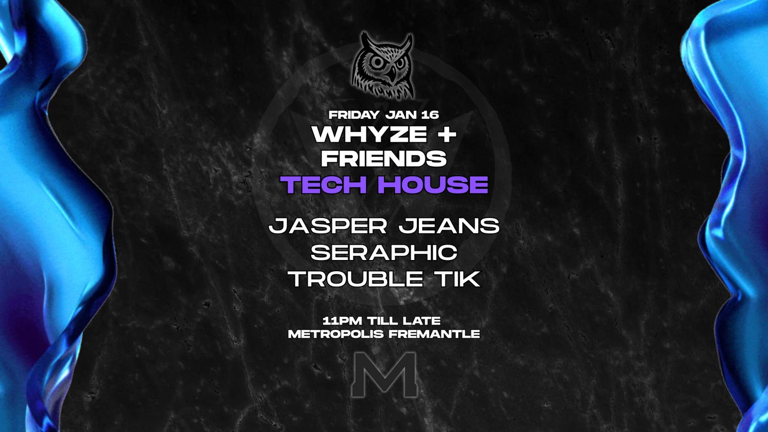 Whyze + Friends: Tech House