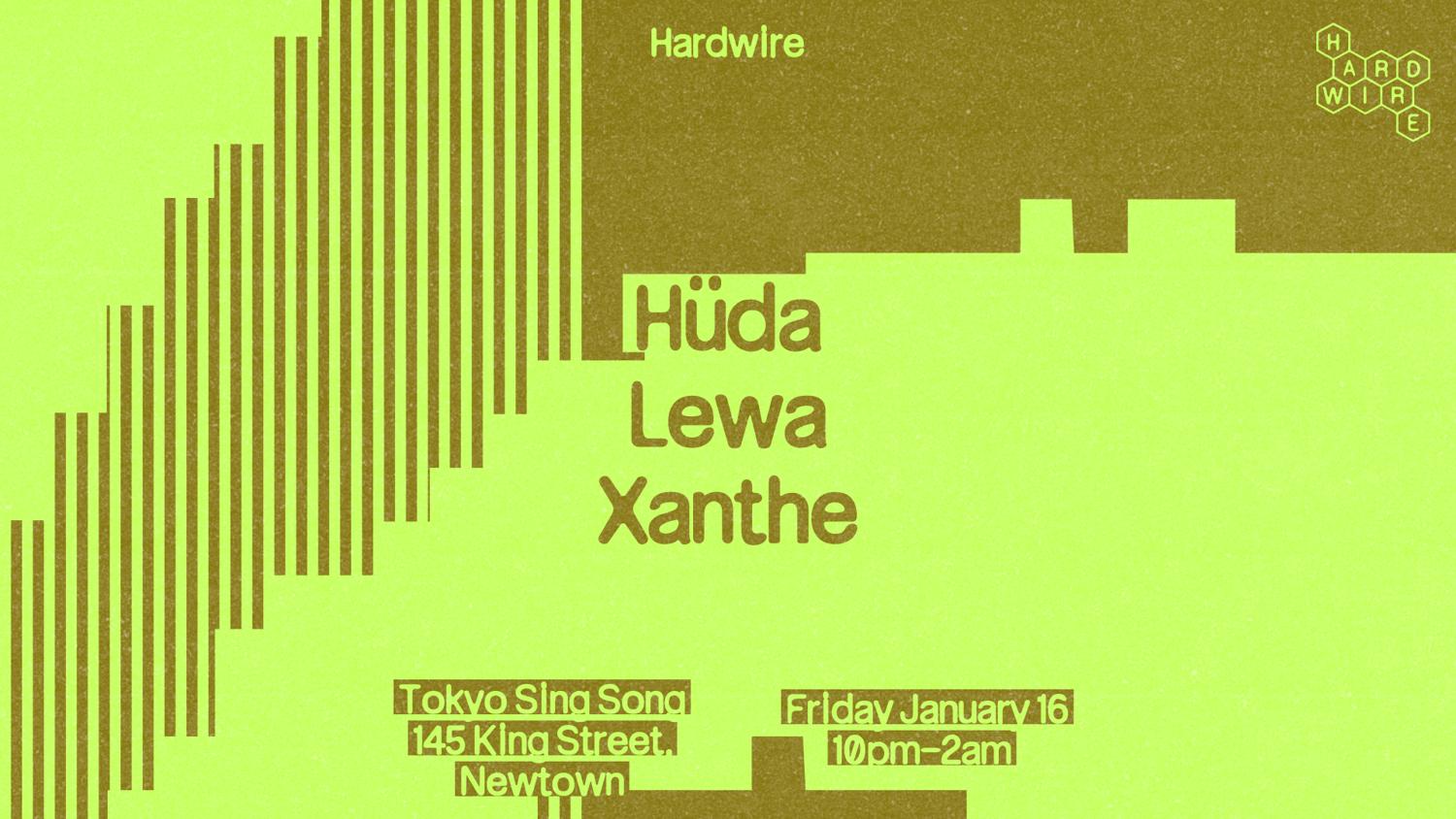 Hardwire / Hüda, Lewa & Xanthe