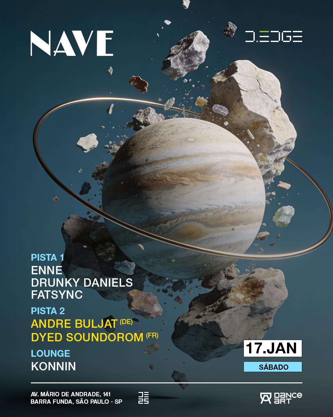 Nave D-Edge Sp Pres.: P1 Fatsync . Drunky Daniels . Enne / P2 Andre Buljat . Dyed Soundorom /