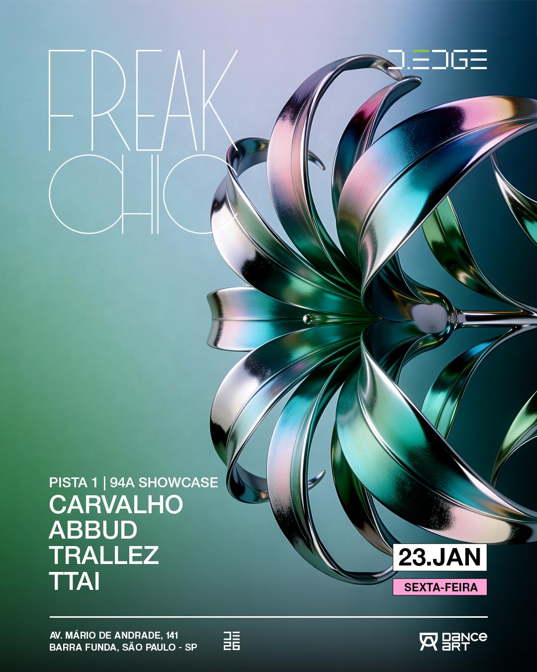 Freak Chic D-Edge Sp Pres.: 94A Showcase - Abbud . Carvalho . Trallez . Ttai