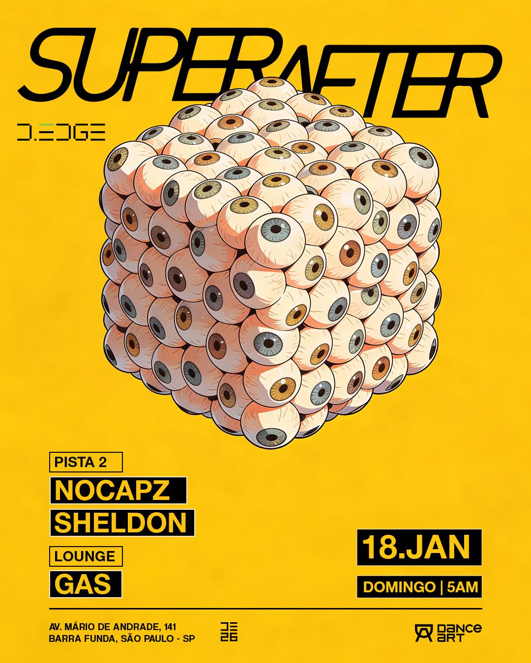 Superafter D-Edge Sp Pres.: P2: Sheldon B2B Nocapz // Lounge: Gas