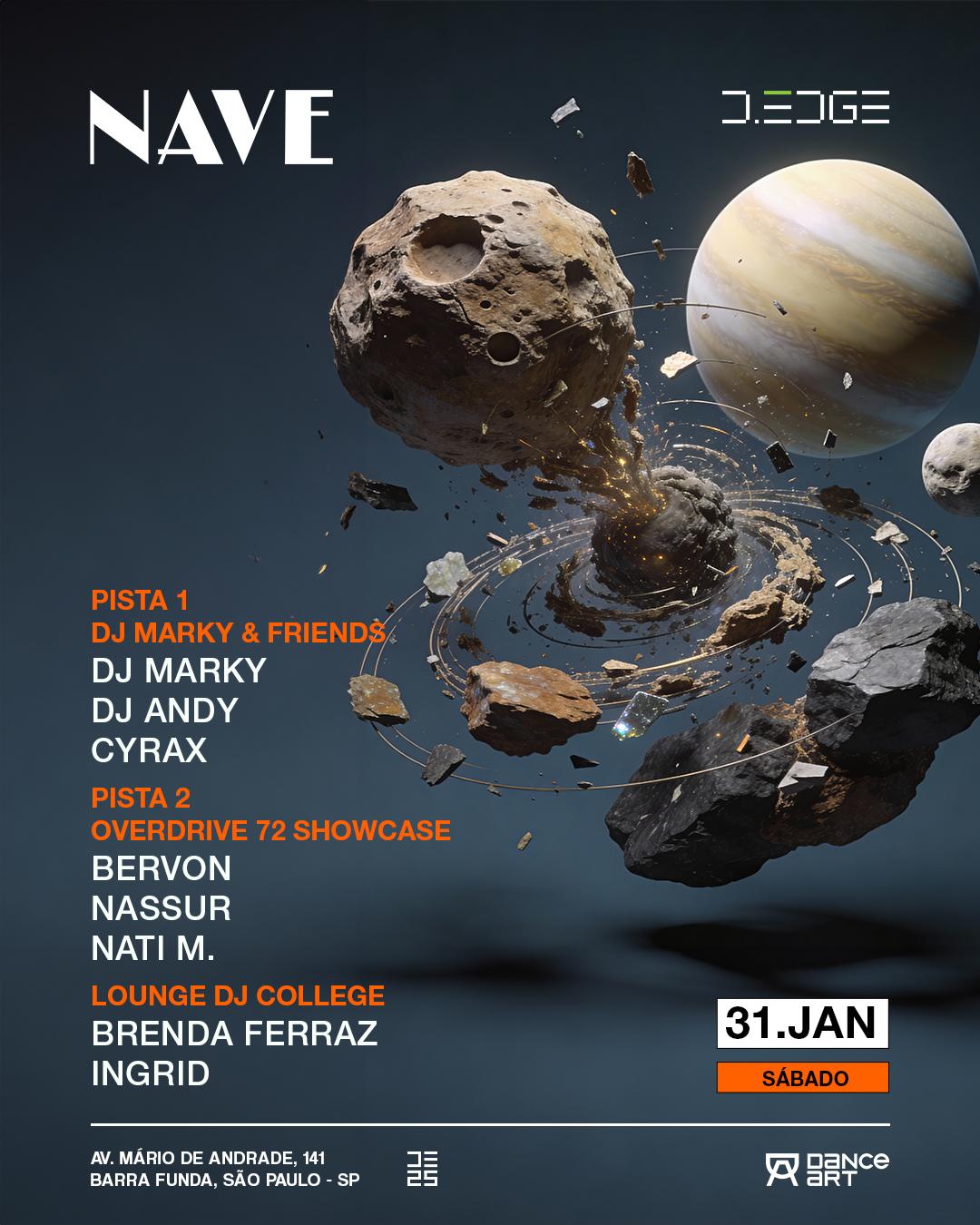 Nave D-Edge Sp Pres.: // P1: Marky & Friends // P2: Bervon. Nassur. Nati M. //Lounge Dj College