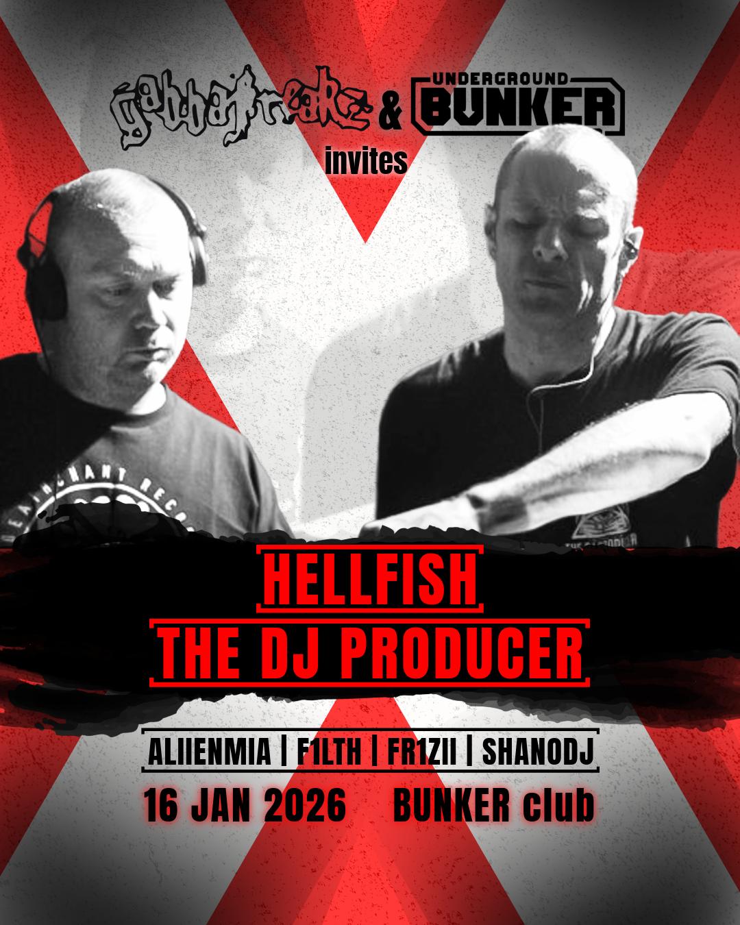 Gabbafreakz X Bunker Invites: Hellfish & The Dj Producer