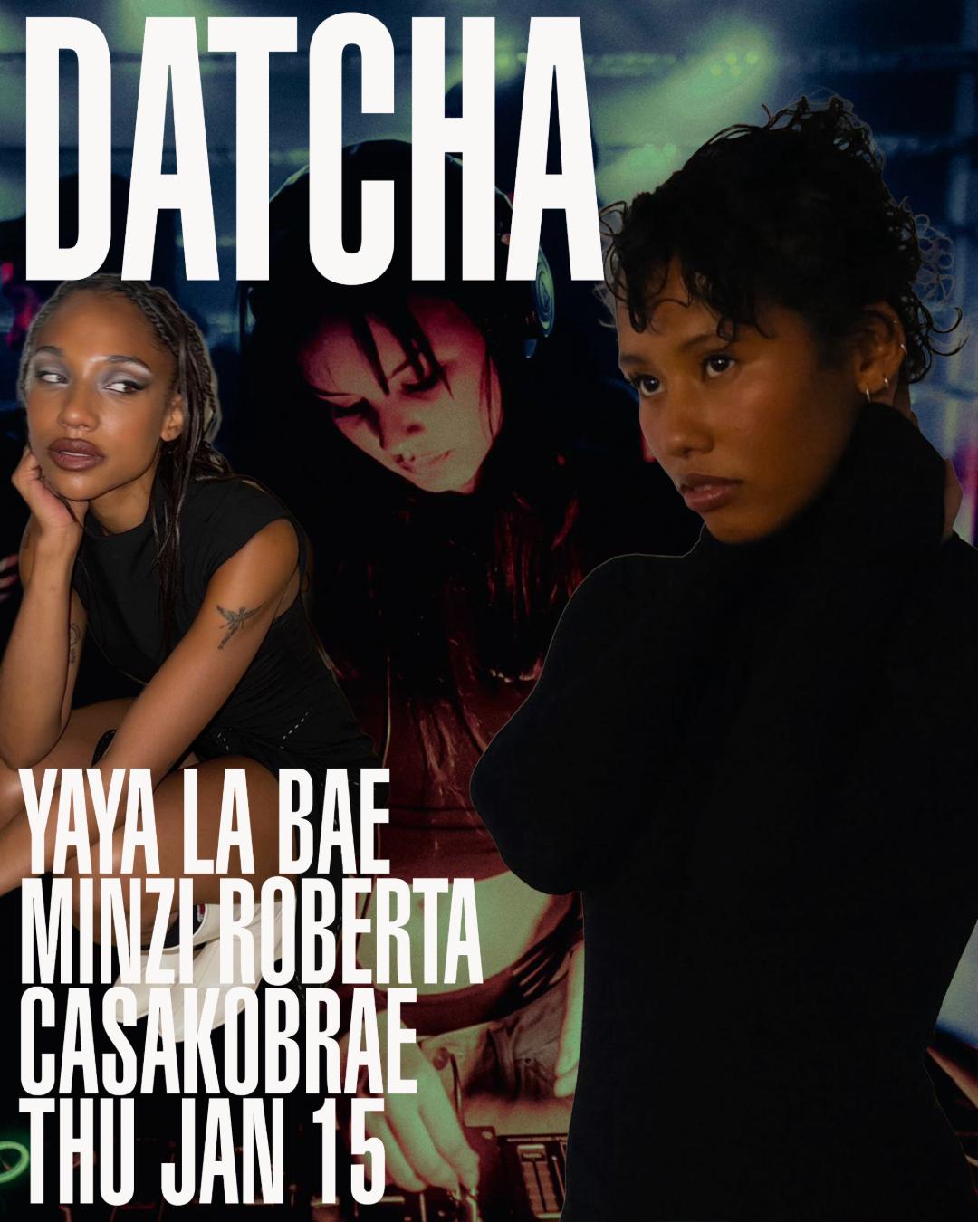 Casakobrae, Minzi Roberta, Yaya La Bae