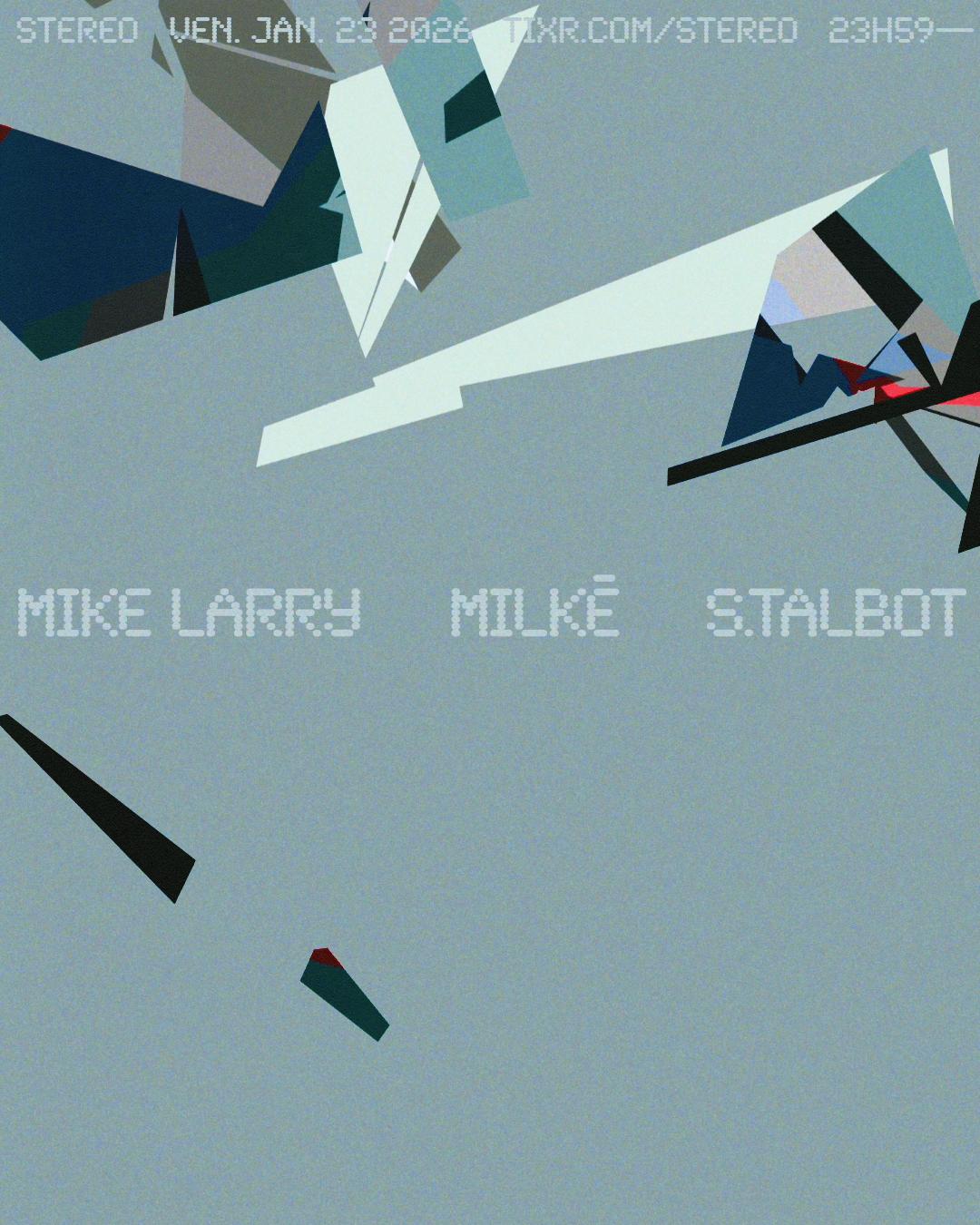 Mike Larry - Milkē - S.Talbot