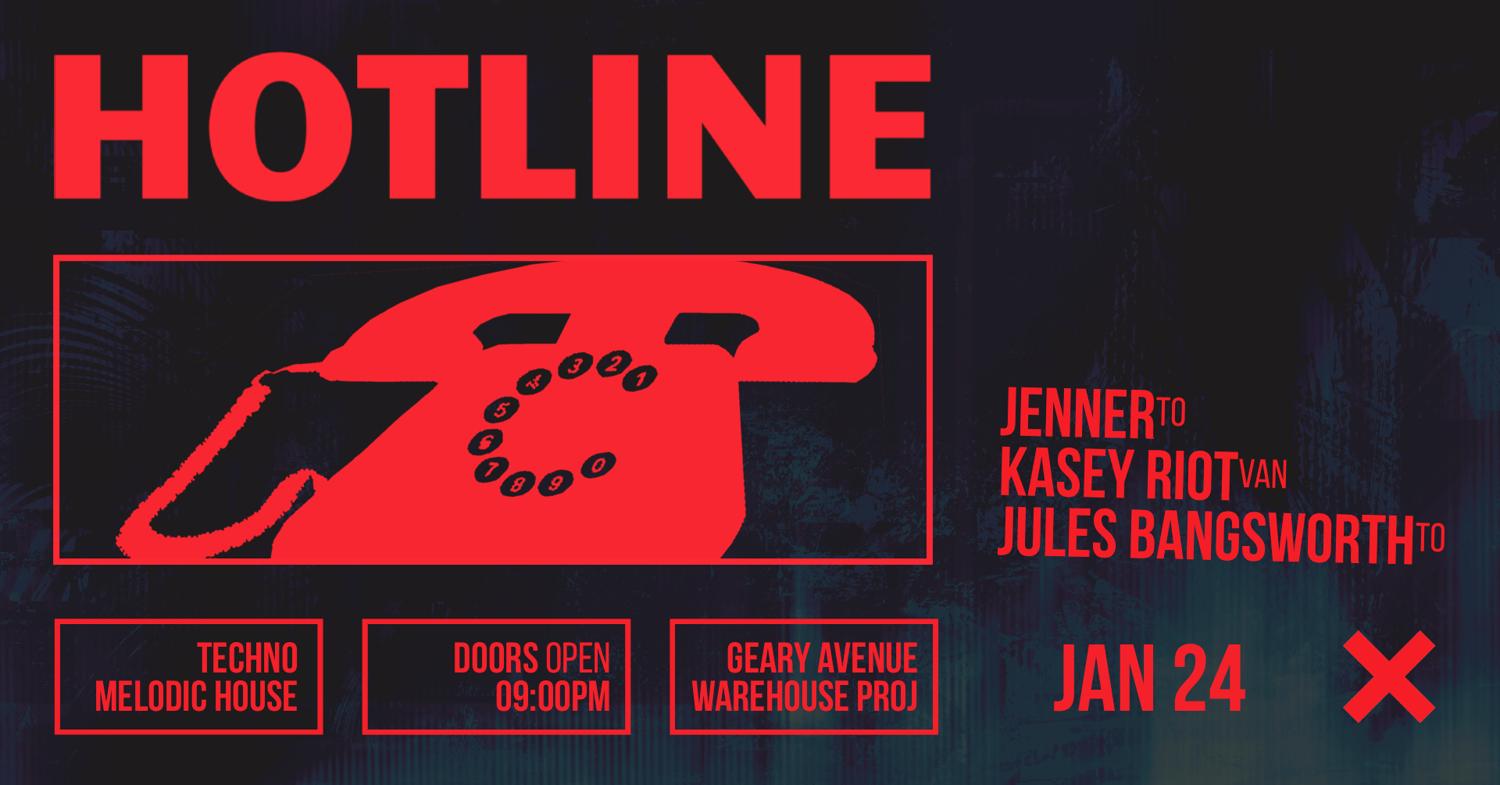 Hotline ☏ Jenner, Kasey Riot, Jules Bangsworth [Techno, Progressive House]