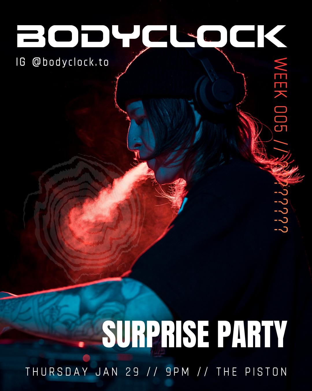 Bodyclock - Suprise Party Secret Guest Djs