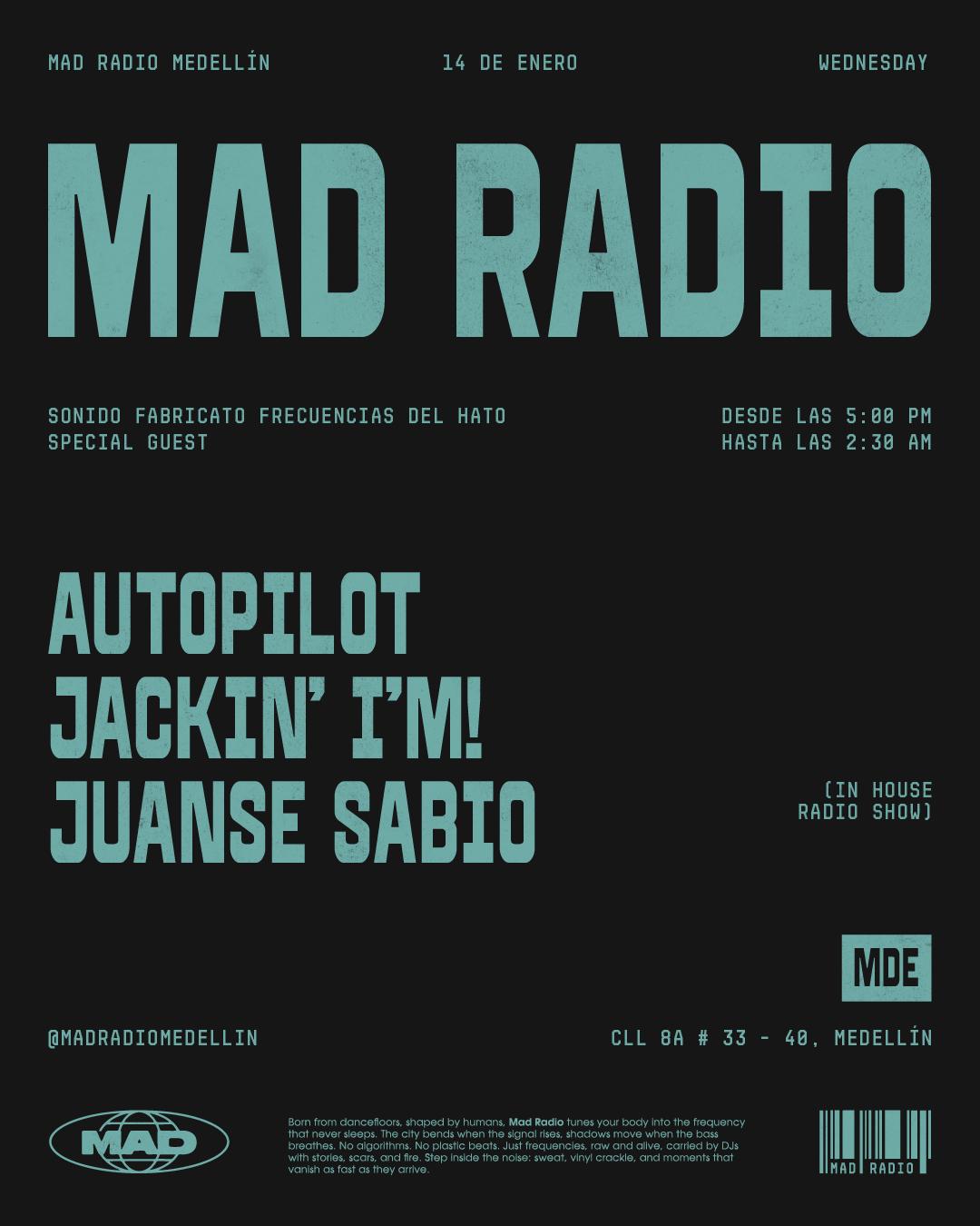Sonido Fabricato / Special Guest: Autopilot, Jackin' I'M!, Juanse Sabio