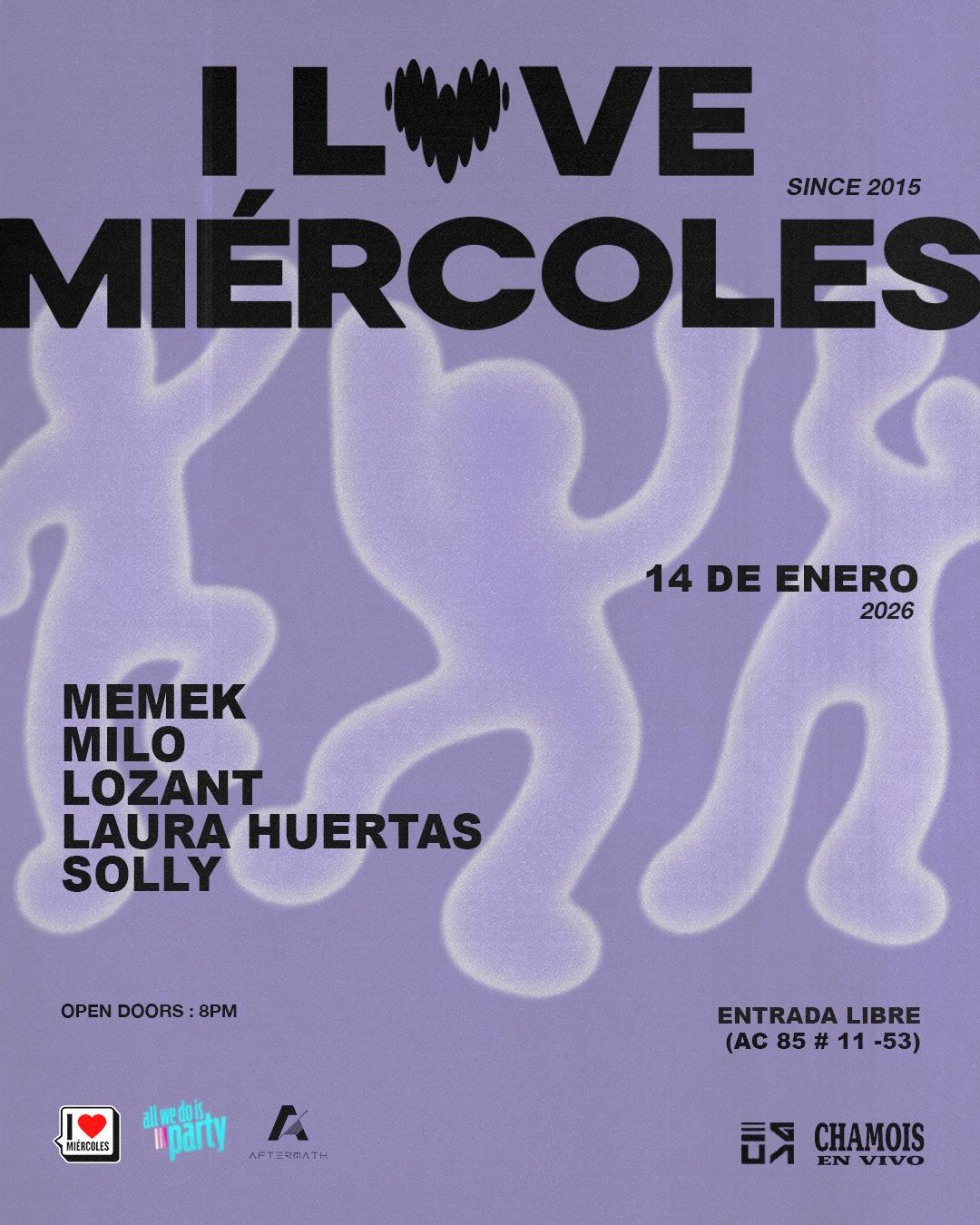 I Love Miércoles / Since 2015